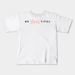 Be-YOU-tiful Kids T-Shirt